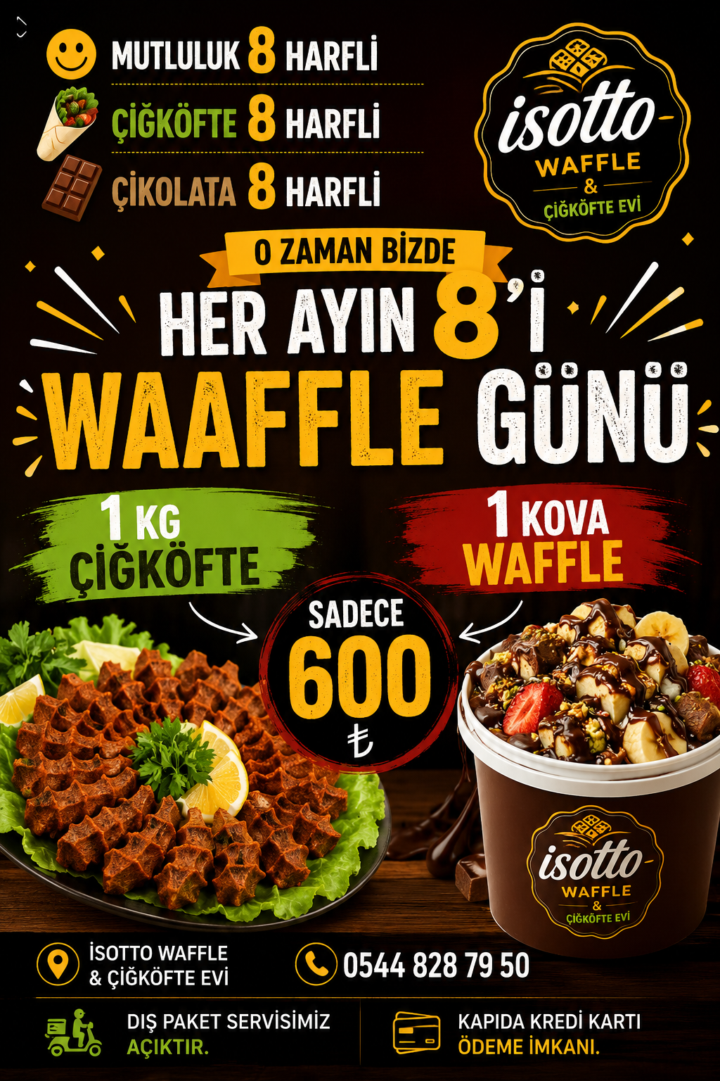 Ayın 8’inde geçerlidir…